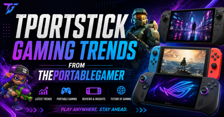 tportstick gaming trends from theportablegamer
