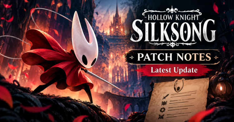 hollow knight silksong patch notes