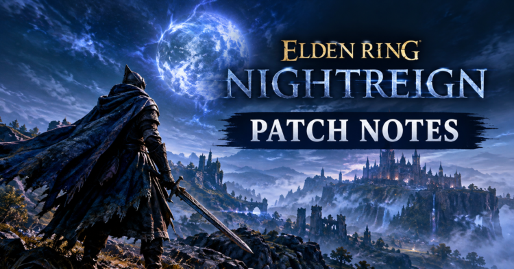 Elden Ring Nightreign patch notes latest updates and gameplay changes