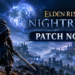 Elden Ring Nightreign patch notes latest updates and gameplay changes